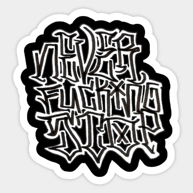 Never Fucking Stop Sticker by ACAB